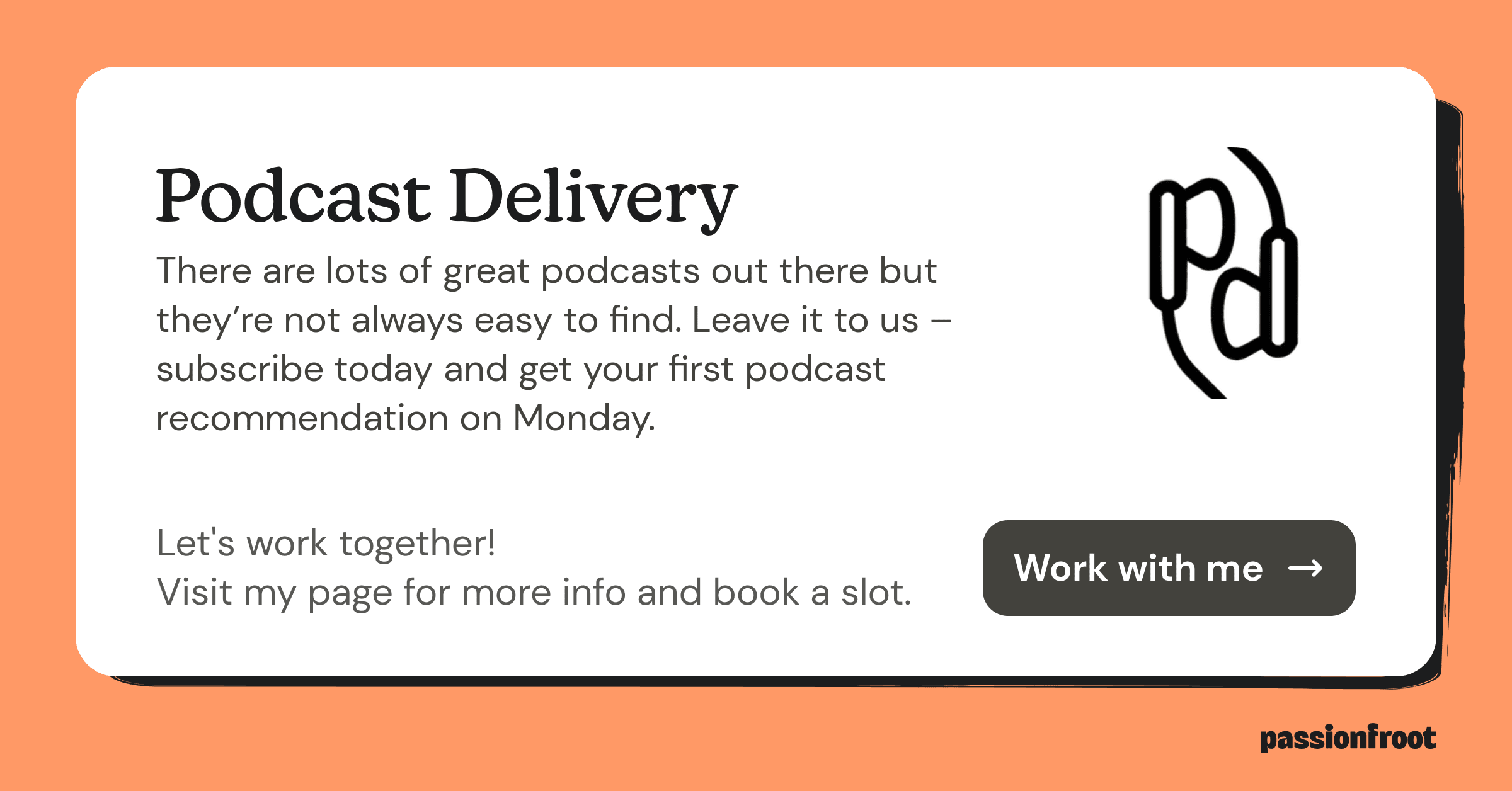Podcast Delivery | Passionfroot